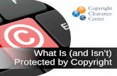 What is and isn't protected by copyright?