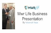 Mwr Life Business Opportunity Presentation by: Mohamed Fazal
