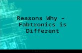 Reasons why – fabtronics is different