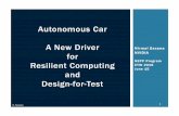 Autonomous Car A New Driver for Resilient Computing and Design ...