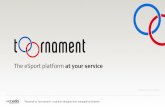 Toornament - The eSport Platform at your service by Webedia