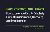 Have Content, Will Travel: How to Leverage XML for Scholarly Content Dissemination, Discovery, and Reuse