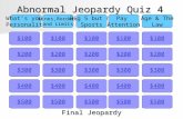 Abnormal jeopardy final
