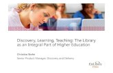 Discovery, Learning, Discovery, Learning, Teaching: The Library ...