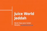 Juice World Jeddah - World Class Juice Center