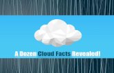 A Dozen Cloud Facts Revealed!