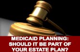 Medicaid Planning: Should It Be Part of Your Estate Plan