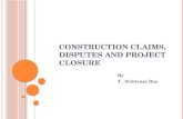 Construction claims, disputes and project closure
