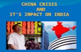 CHINA CRISIS and  its impact on  india