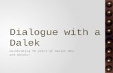 Dialogue wih a Dalek V1