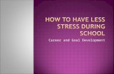 How to have less stress during school