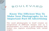 Know the efficient way to make your photography