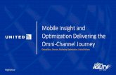 Mobile Insight and Optimization Delivering the Omni-Channel Journey - United Presentation