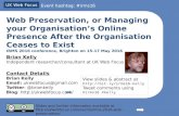Web Preservation, or Managing your Organisation’s Online Presence After the Organisation Ceases to Exist