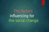 The factors  influencing for the social change