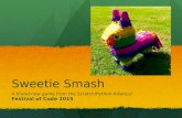 Sweetie smash - Knowle West Medxia Centre