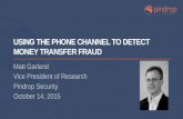 Using the Phone Channel to Detect Money Transfer Fraud