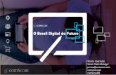 Brasil Digital do Futuro (comScore 2016)