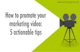 How to Promote your Marketing Video: 5 Actionable Tips