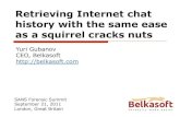 Retrieving Internet chat history with the same ease as a squirrel ...