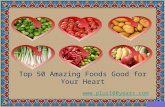 Top 50 amazing foods good for your heart