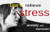 Tips to relieve Stress , Anxiety and Depression