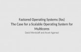 Factored operating systems