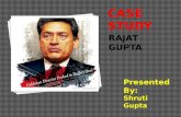 Case study Rajat Gupta