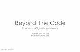 Beyond the Code - Continuous Digital Improvement