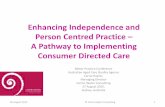 Enhancing independence and person centred practice - A Pathway to implementing Consumer Directed Care