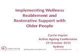 Implementing Wellness, Reablement and Restorative Support with Older People