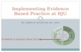 Implementing Evidence Based Practice at BJU