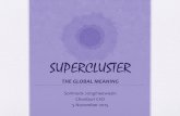 Supercluster .. The Global Meaning (Comparing with Thailand's Meaning)