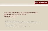 Yucatán Research & Education (R&E) Networking – CUDI 2016 May ...