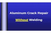 Aluminum Crack Repair Without Welding