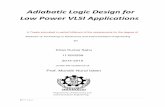 Adiabatic Logic Design for Low Power VLSI Applications