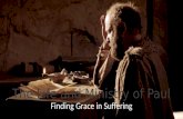 The Life and Ministry of The Apostle Paul, part 4: Finding Grace in Suffering