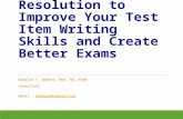 Achieve your 2017 Assessment Resolutions: How to Improve Your Item Writing Skills and Create Better Exams