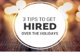 3 Tips to Get Hired Over the Holidays