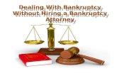 Dealing with bankruptcy without hiring a bankruptcy attorney