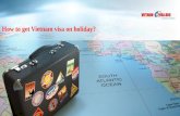 HOW TO APPLY  VIETNAM VISA ON ARRIVAL IN HOLIDAYS | Vietnam-evisa.org - Get 20% discount while applying with code: SLI2016