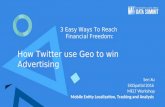 3 Easy Ways to Reach Financial Freedom: How Twitter user Geo to win advertising