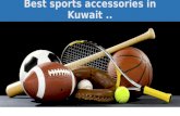 Best sports accessories in kuwait ( presentation )