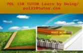 Pol 310 tutor learn by doing  pol310tutor.com