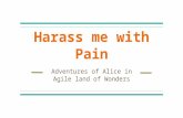 Harass me with Pain_umt2016