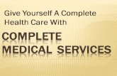 Give yourself a complete healthcare with complete medical services