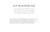 S+P BUILDERS INC  2004 to 2011