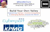 Build Your Own Valley: Engineering Startup & Investor Ecosystems in Emerging Markets Around the World (Hong Kong, April 2016)