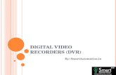 Digital Video Recorders (DVR) For Smart Home Automation