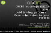 ORCID auto-update in the publishing process: From submission to your systems (A. Wrigley)